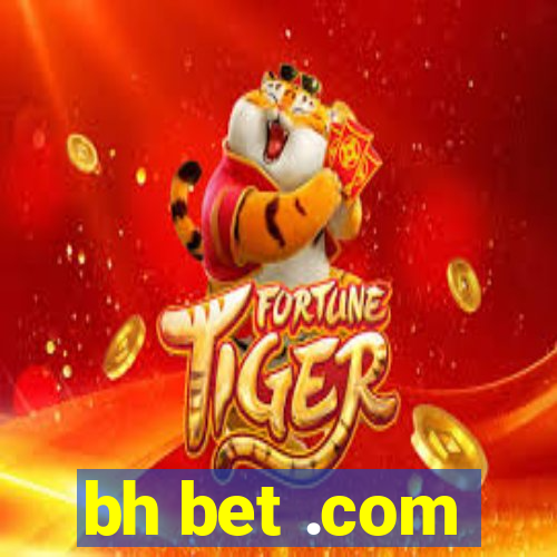 bh bet .com